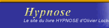 Hypnose.com.fr - le site du livre HYPNOSE